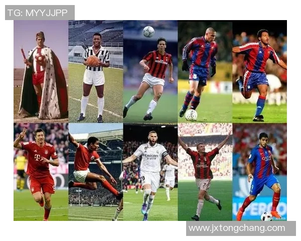 全球足坛前十球星盘点他们的传奇成就与影响力分析 全球足坛前十球星盘点他们的传奇成就与影响力分析